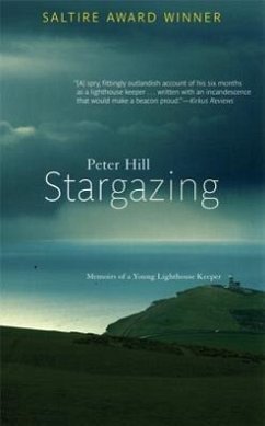 Stargazing: Memoirs of a Young Lighthouse Keeper - Hill, Peter