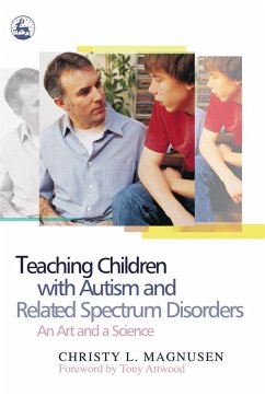 Teaching Children with Autism and Related Spectrum Disorders - Magnusen, Christy