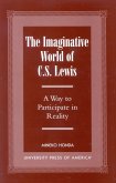 The Imaginative World of C.S. Lewis: A Way to Participate in Reality