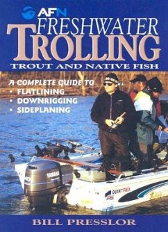 Freshwater Trolling: Trout and Native Fish - Presslor, Bill