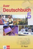 Das Auer-Deutschbuch. Ein integriertes Sprach- und Lesebuch. 5. Schülerbuch. Ausgabe für Bayern