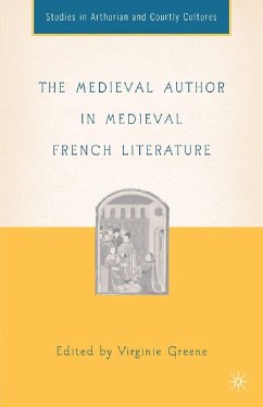 The Medieval Author in Medieval French Literature - Greene, Virginie