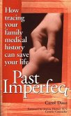 Past Imperfect: How Tracing Your Family Medical History Can Save Your Life
