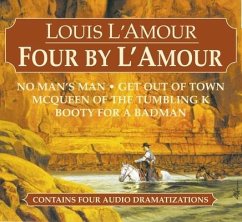Four by l'Amour: No Man's Man, Get Out of Town, McQueen of the Tumbling K, Booty for a Bad Man - L'Amour, Louis
