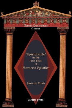 Epistolarity in the First Book of Horace's Epistles - de Pretis, Anna