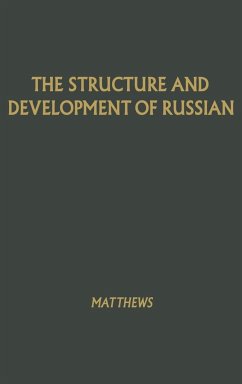 The Structure and Development of Russian - Matthews, William Kleesmann; Matthews, W. K.