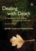 Dealing with Death: A Handbook of Practices, Procedures and Law
