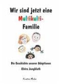 Wir sind jetzt eine Multikulti-Familie