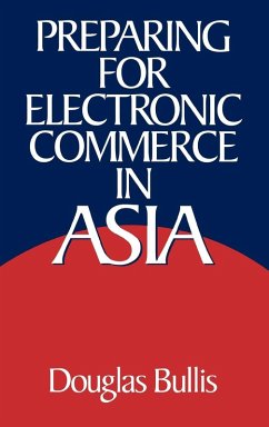 Preparing for Electronic Commerce in Asia - Bullis, Douglas