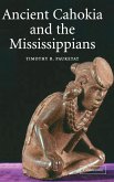 Ancient Cahokia and the Mississippians