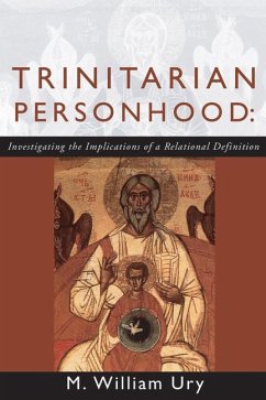 Trinitarian Personhood: Investigating the Implications of a Relational Definition - Ury, Bill