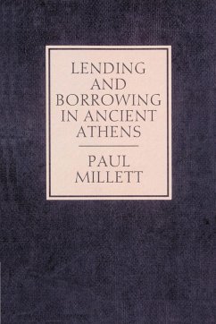 Lending and Borrowing in Ancient Athens - Millett, Paul