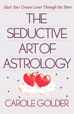 The Seductive Art of Astrology - Golder, Carole