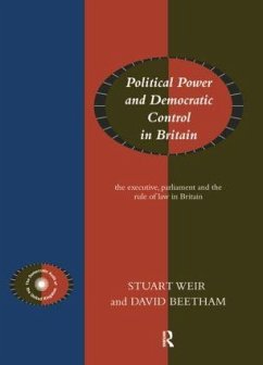 Political Power and Democratic Control in Britain - Beetham, David; Weir, Stuart