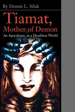 Tiamat, Mother of Demon - Siluk, Dennis L.