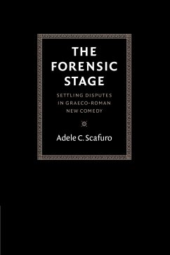 The Forensic Stage - Scafuro, Adele C.