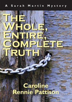 The Whole, Entire, Complete Truth - Rennie-Pattison, Caroline