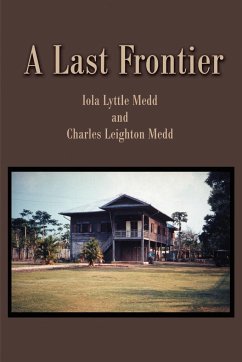 A Last Frontier - Medd, Iola Lyttle; Medd, Charles Leighton