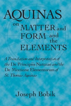 Aquinas on Matter and Form and the Elements - Bobik, Joseph