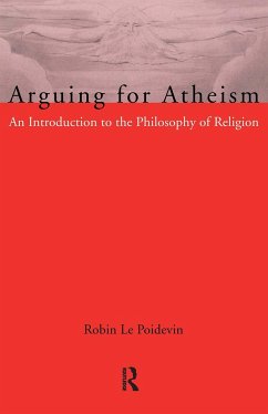 Arguing for Atheism - Le Poidevin, Robin