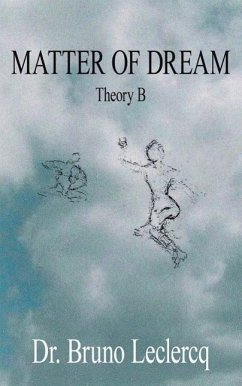 Matter of Dream: Theory B