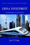 China Investment Environment & Strategies - Eng, Joe Y