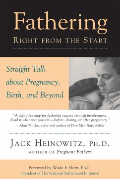 Fathering Right from the Start - Heinowitz Ph D, Jack