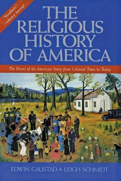 The Religious History of America - Gaustad, Edwin S; Schmidt, Leigh