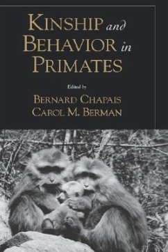 Kinship and Behavior in Primates - Chapais, Bernard / Berman, Carol M.