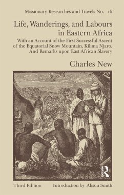 Life, Wanderings and Labours in Eastern Africa - New, Charles