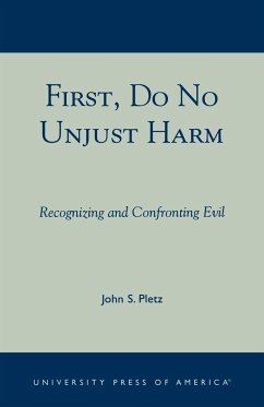 First, Do No Unjust Harm - Pletz, John S.