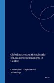 Global Justice and the Bulwarks of Localism: Human Rights in Context
