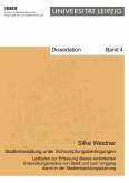 Stadtentwicklung unter Schrumpfungsbedingungen Stadtentwicklung unter Schrumpfungsbedingungen
