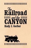 The Railroad and the Canyon