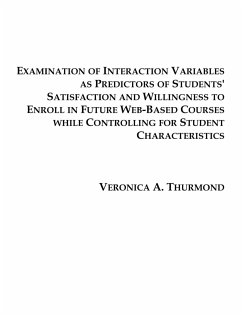 Examination of Interaction Variables as Predictors of Students' Satisfaction and Willingness to Enroll in Future Web-Based Courses - Thurmond, Veronica A.