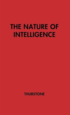 The Nature of Intelligence - Thurstone, L. L.; Thurstone, Louis Leon; Unknown