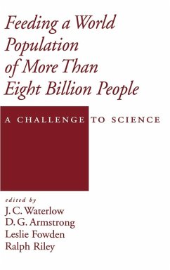 Feeding a World Population of More Than Eight Billion People - Waterlow, J. C. / Armstrong, D. G. / Fowden, Leslie / Riley, Ralph (eds.)