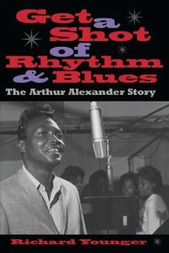 Get a Shot of Rhythm and Blues: The Arthur Alexander Story - Younger, Richard