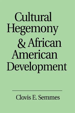 Cultural Hegemony and African American Development - Semmes, Clovis