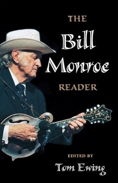 The Bill Monroe Reader - Ewing, Tom