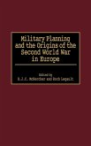 Military Planning and the Origins of the Second World War in Europe