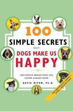 100 Simple Secrets Why Dogs Make Us Happy - Niven, David