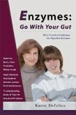 Enzymes: Go with Your Gut: More Practical Guidelines for Digestive Enzymes
