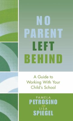 No Parent Left Behind - Petrosino, Pamela; Spiegel, Lisa