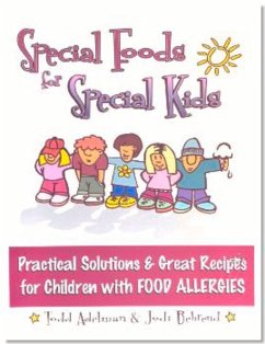 Special Foods for Special Kids: Practical Solutions and Great Recipes for Children - Adelman, Todd