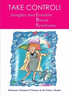 Take Control: Insights Into Irritable Bowel Syndrome - Dancey, Christine P.; Rutter, Claire L.