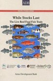 While Stocks Last: The Live Reef Food Fish Trade