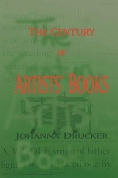 The Century of Artists' Books - Drucker, Johanna