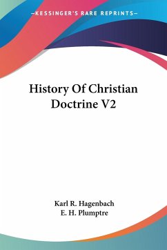 History Of Christian Doctrine V2 - Hagenbach, Karl R.