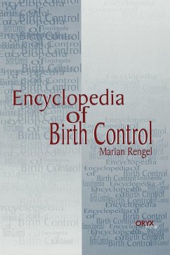 Encyclopedia of Birth Control - Engel, Marian; Rengel, Marian